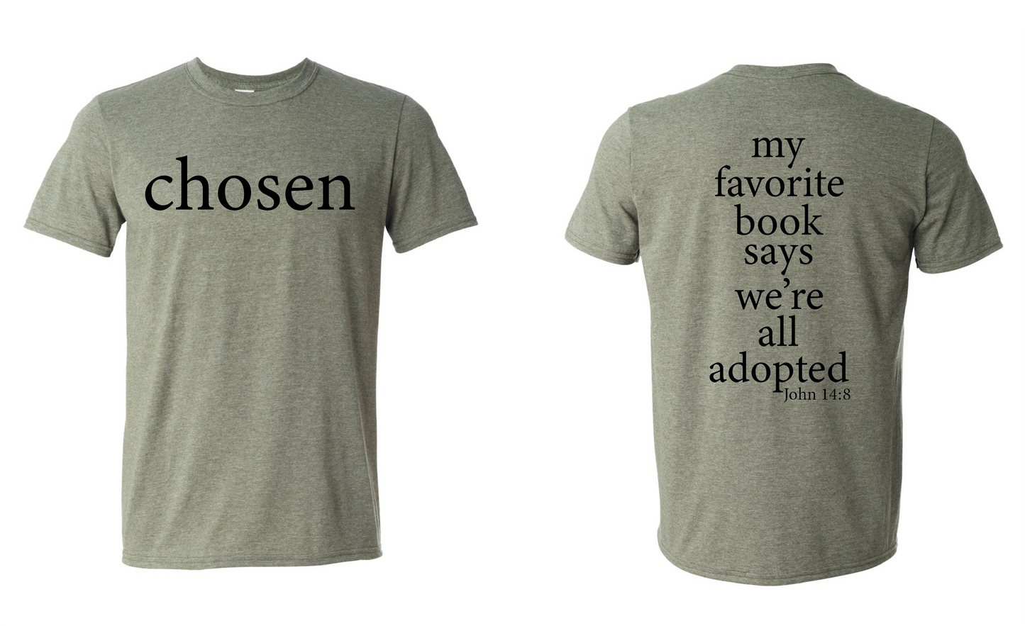 chosen John 14:8 tees